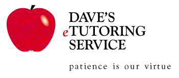 Dave's eTutoring Service. Patience is our virtue.